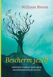 Bescherm jezelf - William Bloom (ISBN 9789069639833)