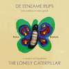 De eenzame rups / The lonely caterpillar (e-Book) - Petra Roelofs (ISBN 9789072475749)