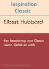 Een boodschap voor Garcia (e-Book) - Elbert Hubbard (ISBN 9789077662588)