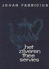 Het zilveren theeservies (e-Book) - Johan Fabricius (ISBN 9789025863739)