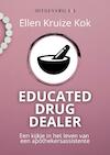 Educated Drug Dealer (e-Book) - Ellen Kruize Kok (ISBN 9789083166759)