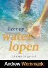 Leer op water lopen (e-Book) - Andrew Wommack (ISBN 9789083240619)