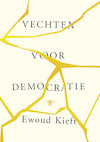 Vechten voor democratie (e-Book) - Ewoud Kieft (ISBN 9789403111629)