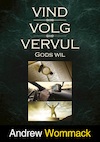 Vind, volg en vervul Gods wil (e-Book) - Andrew Wommack (ISBN 9789083126708)