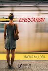 Eindstation (e-Book) - Ingrid Mulder (ISBN 9789464492125)