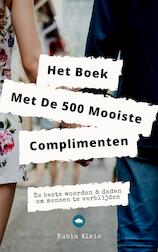 Het Complimenten Handboek - 500 Mooiste Complimenten & Manieren Om Mensen Te Verblijden (e-Book)
