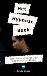 Hypnose Leren: Het Nederlandse Hypnose Boek - De Belangrijkste Hypnose-Technieken, Stappenplannen & Scripts (e-Book)