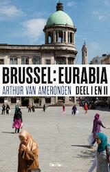 Brussel Eurabia / Deel I en II (terug naar Kalifaar Molenbeek) (e-Book)