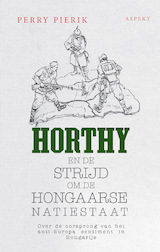 Horty, Hongarije en de lange schaduw van de eerste wereldoorlog (e-Book)