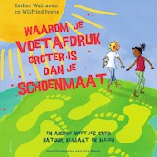 Waarom je voetafdruk groter is dan je schoenmaat - Esther Walraven, Wilfried Ivens (ISBN 9789000382798)