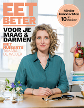 Eet beter voor je maag en darmen met huisarts Tamara de Weijer - Tamara de Weijer (ISBN 9789021574080)