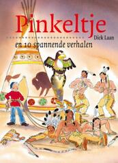 Pinkeltje en 10 spannende verhalen - Dick Laan (ISBN 9789000309498)