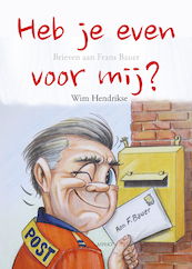 Heb je even voor mij - Wim Hendrikse (ISBN 9789464242553)