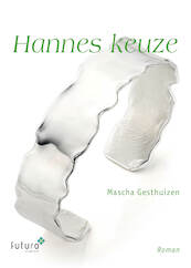 Hannes keuze - Mascha Gesthuizen (ISBN 9789492939845)