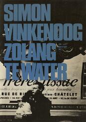 Zolang te water - Simon Vinkenoog (ISBN 9789023469636)