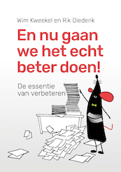 En nu gaan we het echt beter doen! - Wim Kweekel, Rik Diederik (ISBN 9789491260124)