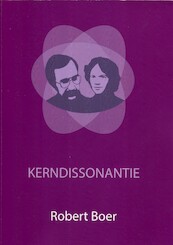 Kerndissonantie - Robert Boer (ISBN 9789079418978)
