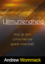 Uitmuntendheid - Andrew Wommack (ISBN 9789083126746)