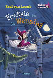 Foeksia en de Wensdag - Paul van Loon (ISBN 9789025882037)