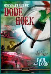 Ontsnapt uit de Dode Hoek - Paul van Loon (ISBN 9789025884963)
