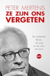 Ze zijn ons vergeten - Peter Mertens (ISBN 9789462672567)