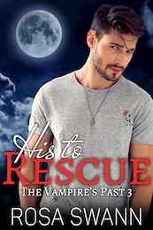 His to Rescue - Rosa Swann (ISBN 9789493139404)
