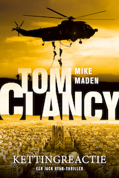 Tom Clancy Kettingreactie - Mike Maden (ISBN 9789044933352)