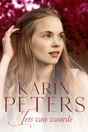 Iets van waarde - Karin Peters (ISBN 9789020548174)