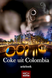 Coke uit Colombia - Mich Nooten (ISBN 9789083240107)