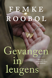 Gevangen in leugens - Femke Roobol (ISBN 9789020550221)