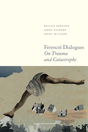 Ferenczi Dialogues - Raluca Soreanu, Jakob Staberg, Jenny Willner (ISBN 9789461664860)