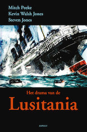 Het drama van de Lusitania - Mitch Peeke, Kevin Walsh-Johnson, Steven Jones (ISBN 9789464622065)