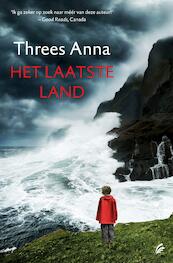 Het laatste land - Threes Anna (ISBN 9789044968774)