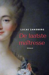 De laatste maîtresse - Lucas Zandberg (ISBN 9789464180367)