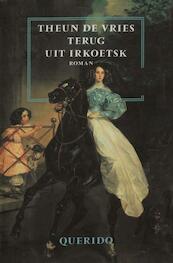 Terug uit Irkoetsk - Theun de Vries (ISBN 9789021445809)