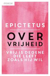 Over vrijheid - Epictetus (ISBN 9789025302559)