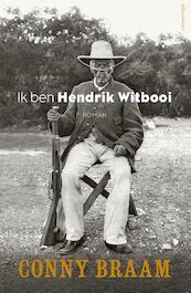 Ik ben Hendrik Witbooi - Conny Braam (ISBN 9789025447199)