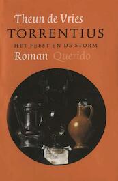 Torrentius het feest en de storm - Theun de Vries (ISBN 9789021445816)