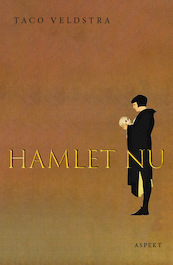 Hamlet nu - Taco Veldstra (ISBN 9789463388160)