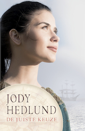 De juiste keuze - Jody Hedlund (ISBN 9789029731522)