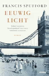 Eeuwig licht - Francis Spufford (ISBN 9789046828915)