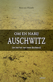 Om en nabij Auschwitz - Ron Van Hasselt (ISBN 9789464627701)