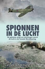 Spionnen in de lucht - Taylor Downing (ISBN 9789045314327)