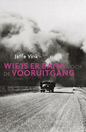 Wie is er bang voor de vooruitgang - Jaffe Vink (ISBN 9789044627749)