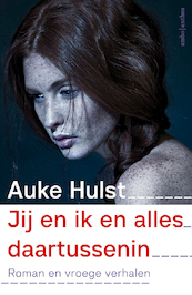 Jij en ik en alles daartussenin - Auke Hulst (ISBN 9789026336720)