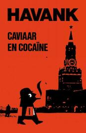 Caviaar & cocaine - Havank (ISBN 9789044964516)