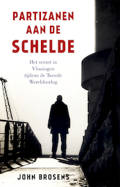 Partizanen aan de Schelde - John Brosens (ISBN 9789401917520)