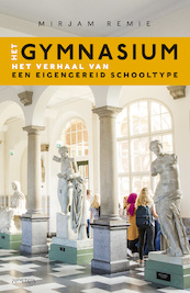 Het gymnasium - Mirjam Remie (ISBN 9789044647839)