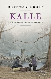 Kalle - Bert Wagendorp (ISBN 9789493304369)