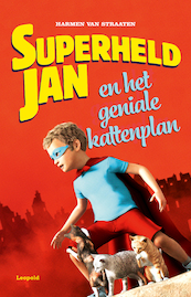 Superheld Jan en het geniale kattenplan - Harmen van Straaten (ISBN 9789025880446)